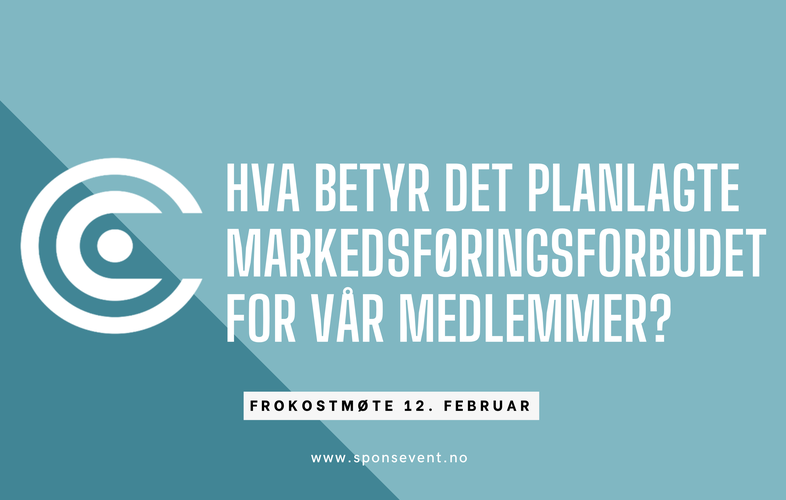 Hva vil det planlagte markedsføringsforbudet bety for Sponsor- og Eventforeningens medlemmer? 